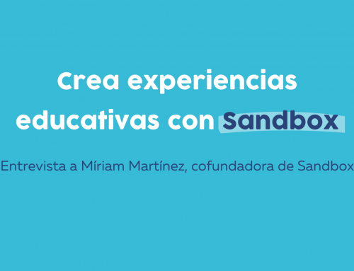 Crea experiencias educativas con Sandbox