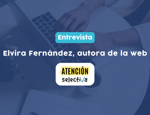 Entrevista a Elvira Fernández, autora de la web Atención Selectiva